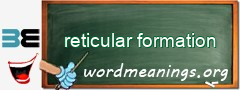 WordMeaning blackboard for reticular formation